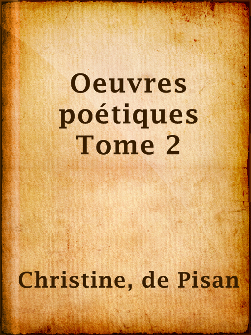 Title details for Oeuvres poétiques Tome 2 by de Pisan Christine - Available